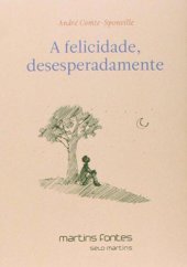 book A Felicidade, Desesperadamente