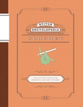 book Stitch Encyclopedia: Crochet: An Illustrated Guide to the Essential Crochet Stitches