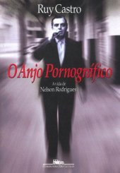 book O anjo pornográfico a vida de Nelson Rodrigues