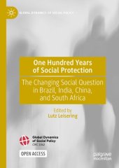 book One Hundred Years of Social Protection: The Changing Social Question in Brazil, India, China, and South Africa