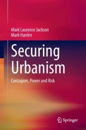 book Securing Urbanism: Contagion, Power and Risk