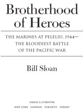 book Brotherhood of Heroes: the Marines at Peleliu, 1944 -- The Bloodiest Battle of the Pacific War