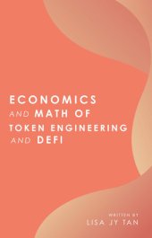 book Economics and Math of Token Engineering and DeFi: Fundamentals of Token Economics