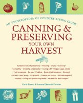 book Canning and Preserving Your Own Harvest: An Encyclopedia of Country Living Guide