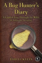 book A bug hunter's diary a guided tour through the wilds of software security