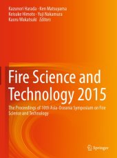 book Fire Science and Technology 2015 The Proceedings of 10th Asia-Oceania Symposium on Fire Science and Technology