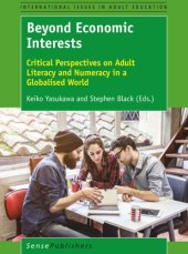 book Beyond Economic Interests: Critical Perspectives on Adult Literacy and Numeracy in a Globalised World