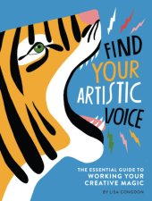 book Find your artistic voice: the essential guide to working your creative magic