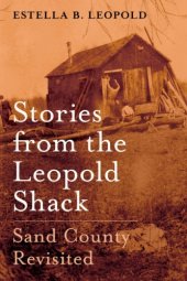 book Stories from the Leopold shack: sand county revisited