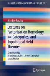 book Lectures on Factorization Homology, ∞-Categories, and Topological Field Theories