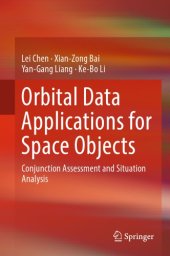 book Orbital Data Applications for Space Objects Conjunction Assessment and Situation Analysis