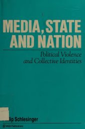 book Media, State and Nation: Political Violence and Collective Identities