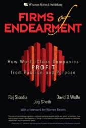 book Firms of endearment how world-class companies profit from passion and purpose