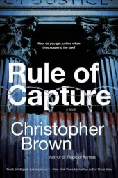 book Rule of capture: a novel