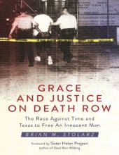 book Grace and justice on death row: the race against time and Texas to free an innocent man