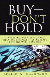 book Buy, don't hold: investing with ETFs using relative strength to increase returns with less risk. - Description based on print version record