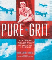 book Pure grit: how American World War II nurses survived battle and prison camp in the Pacific