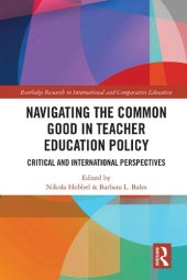 book Navigating the Common Good in Teacher Education Policy: Critical and International Perspectives