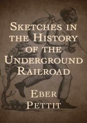 book Sketches in the History of the Underground Railroad