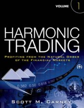 book Harmonic Trading, Volume 1: Profiting from the Natural Order of the Financial Markets