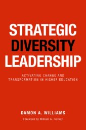 book Strategic diversity leadership: activating change and transformation in higher education