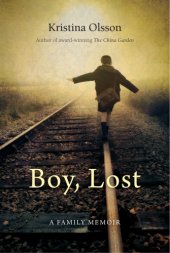 book Boy, lost: a family memoir