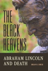 book The black heavens: Abraham Lincoln and death