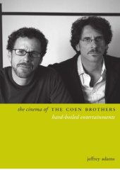 book The cinema of the Coen brothers: hard-boiled entertainments