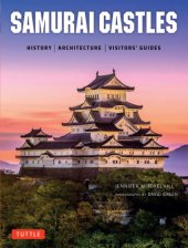 book Samurai Castles: History|Architecture|Visitors' Guides