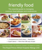 book Friendly Food: the Essential Guide to Managing Common Food Allergies and Intolerances