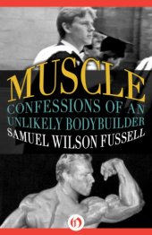 book Muscle: confessions of an unlikely bodybuilder