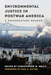 book Environmental justice in postwar America: a documentary reader