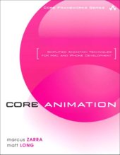 book Core animation: simplified animation techniques for Mac and iPhone development