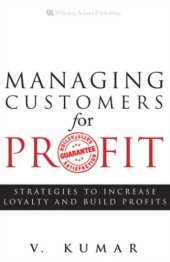 book Managing customers for profit strategies to increase profits and build loyalty