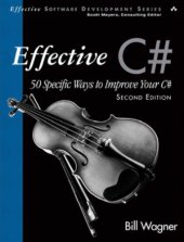 book Effective C# (Covers C# 4.0): 50 Specific Ways to Improve Your C#