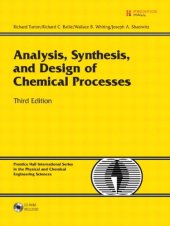 book Analysis, synthesis, and design of chemical processes Originally published: Upper Saddle River, N.J.: Prentice Hall, c1998