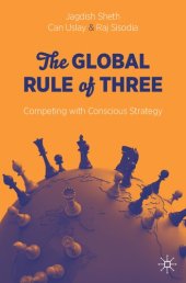 book The Global Rule of Three: Competing with Conscious Strategy