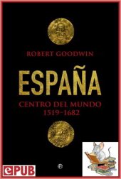 book España, centro del mundo (Historia) (Spanish Edition)