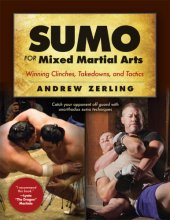 book Sumo for mixed martial arts: winning clinches, takedowns, and tactics