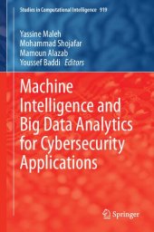 book Machine Intelligence and Big Data Analytics for Cybersecurity Applications