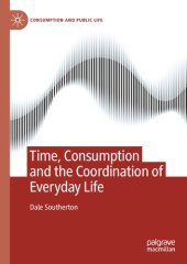 book Time, Consumption and the Coordination of Everyday Life