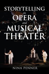 book Storytelling in Opera and Musical Theater