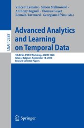 book Advanced Analytics and Learning on Temporal Data: 5th ECML PKDD Workshop, AALTD 2020, Ghent, Belgium, September 18, 2020, Revised Selected Papers