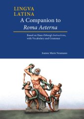 book A Companion to Roma Aeterna: Based on Hans Ørberg's Instructions, with Vocabulary and Grammar