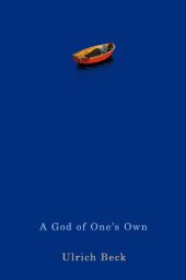 book A God of One's Own: Religion's Capacity for Peace and Potential for Violence