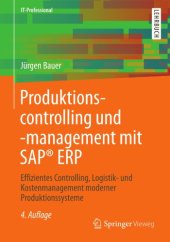 book Produktionscontrolling und -Management mit SAP(R) ERP: Effizientes Controlling, Logistik- und Kostenmanagement moderner Produktionssysteme