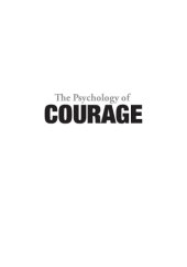 book The psychology of courage modern research on an ancient virtue