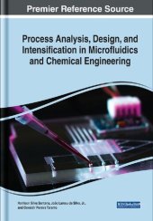 book Process Analysis, Design, and Intensification in Microfluidics and Chemical Engineering