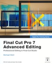 book Apple Pro Training Series: Final Cut Pro 7 Advanced Editing