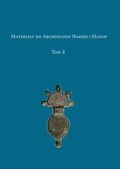 book Materiały do Archeologii Warmii i Mazur. Tom 2